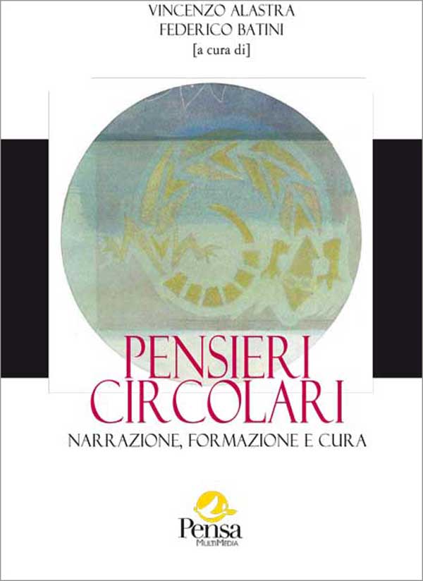 La copertina del libro Pensieri circolari: narrazione, formazione e cura, a cura di Vincenzo Alastra e Federico Batini