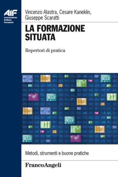 La formazione situata. Repertori di pratica a cura di Vincenzo Alastra