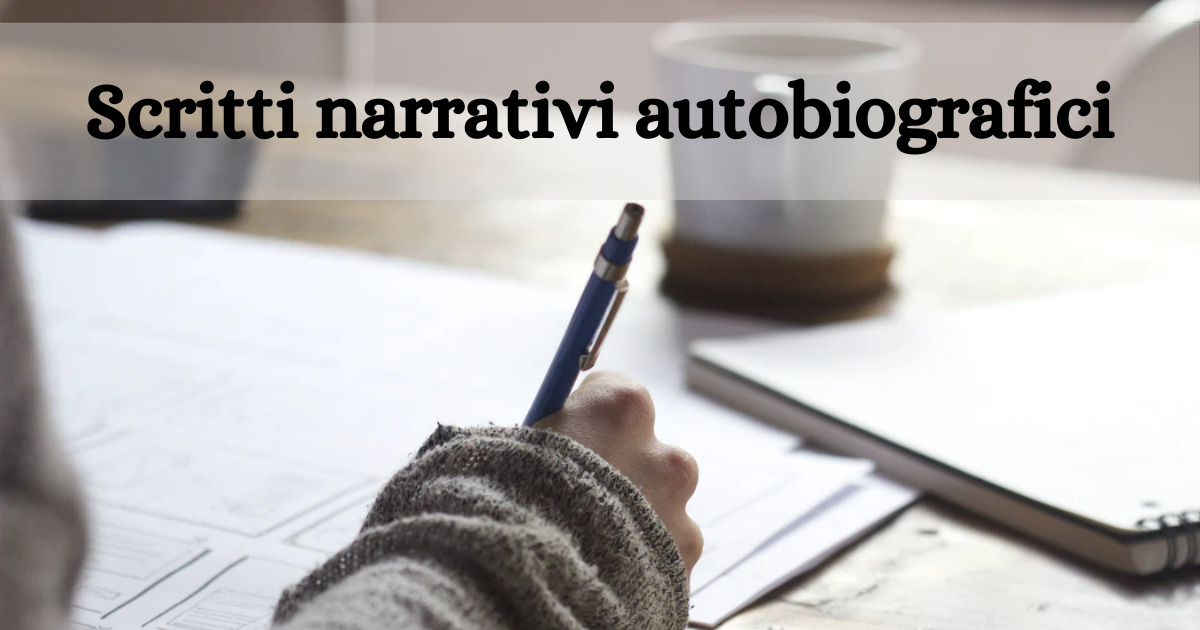 Scritti narrativi autobiografici
